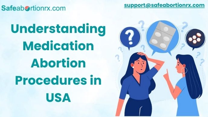 Making Educated Decisions: Understanding Medication Abortion Procedures in the USA